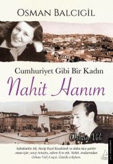 Cumhuriyet gibi bir kadın-Nahit Hanım