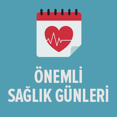 Önemli Sağlık Günleri